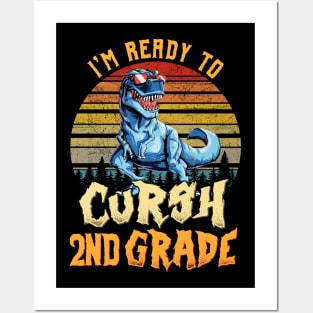 I'm Ready To Crush 2nd grade Dinosaur Back To School Posters and Art